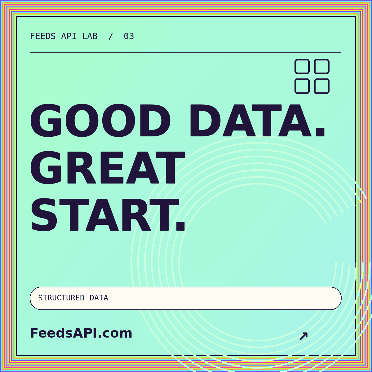 Data Feeds API editorial artwork: GOOD DATA. GREAT START. FeedsAPI.com.